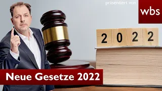 Neue Gesetze 2022 - 10 Dinge, die sich ändern | Anwalt Christian Solmecke
