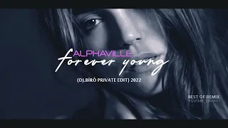 Alphaville - Forever young (Dj.Bíró Private Edit) 2022
