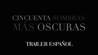 50 Sombras Mas Oscuras | Trailer Español