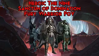 Heroic The Nine - Sanctum of Domination - Fury Warrior PoV