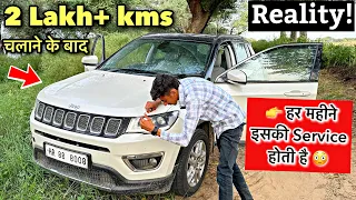 सच कड़वा होता है, पर सुनना तो पड़ेगा - Jeep Compass After 2 LAKH+ KMS