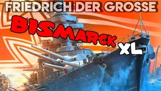 the Bismarck - XL Version - Friedrich der Große - WOWS