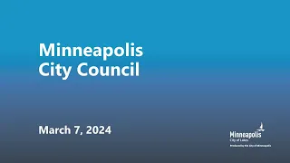 March 7, 2024  Minneapolis City Council