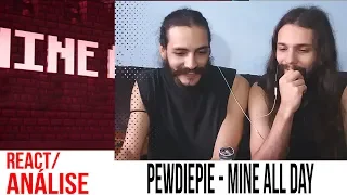 [REACT/ANÁLISE] PEWDIEPIE: MINE ALL DAY (MINECRAFT MUSIC VIDEO)