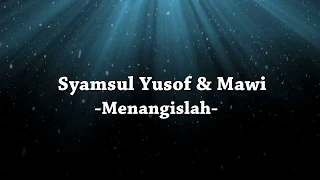 Syamsul Yusof & MAWI | Menangislah (Lyric HD)