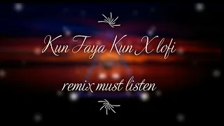 Kun Faya Kun X bollywood lofi remix X  A.R. Rahman