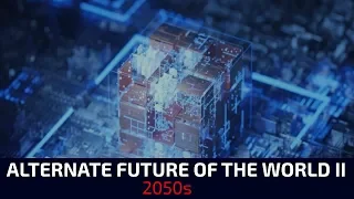 Alternate Future of the World II - Episode 5 (2050s)