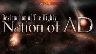 Destruction of the Mighty Nation of AD