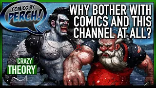 Why bother in comics and this channel at all?