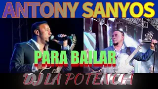 ANTONY SANTOS, PARA BAILAR