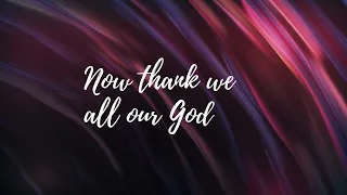 Now thank we all our God (contemporary)    lyrics