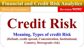 2| Financial and Credit Risk Analytics, Credit Risk, Types of Credit Risk, Default, credit spread