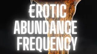 €ROTIC ABUNDANCE - Sound Healing - Goddess Hathor Frequency 👑🍯