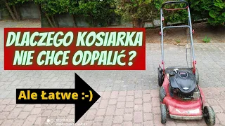 Jak naprawić kosiarkę? Na 99% dlatego nie chce odpalić!