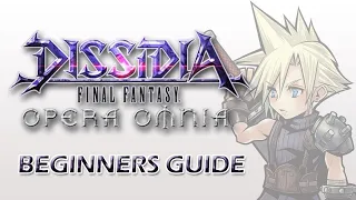 ULTIMATE DISSIDIA OPERA OMNIA BEGINNER’S GUIDE 2022 DFFOO