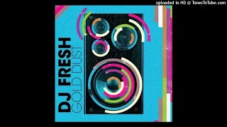 DJ Fresh - Gold Dust & Loop