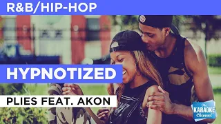 Hypnotized : Plies feat. Akon | Karaoke with Lyrics