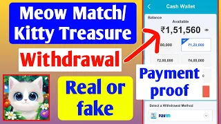 Meow Match/Kitty Treasure game withdrawal | Payment proof | Real or fake