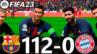 FIFA 23 - MESSI, RONALDO, MBAPPE, NEYMAR, ALL STARS | FC BARCELONA 112-0 FC BAYERN