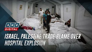 Israel, Palestine trade blame over hospital explosion | ANC