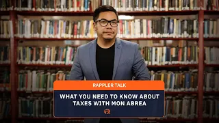 Rappler Talk: What you need to know about taxes