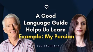 A Good Language Guide Helps Us Learn. Example: my Persian.