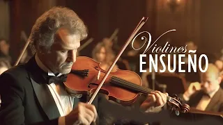 ¡LA MÚSICA MÁS HERMOSA PARA EL ALMA! las 100 melodias orquestadas mas bellas - VIOLINES DE ENSUEÑO