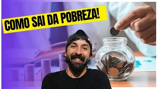 COMO SAI DA POBREZA!