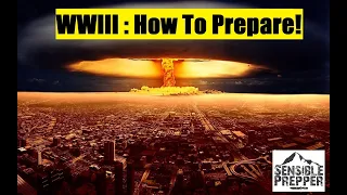 WWIII : How to Prepare!