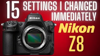 Nikon Z8 best settings - 15 settings I changed immediately.