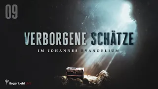 Verborgene Schätze im Johannesevangelium   Teil 09 | Bibelwoche mit Dr  Roger Liebi