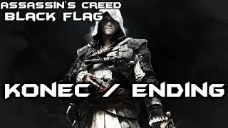 ► Assassin's Creed 4 : Black Flag | Konec / Ending | CZ Lets Play / Gameplay [HD] [PC]