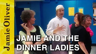 Jamie Oliver and The Dinner Ladies | School Dinners | Jamie Oliver