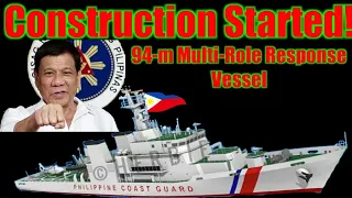 Good News: The Construction of 94 meter Multi-Role Response Vessel of the Philippine Coast Guard.