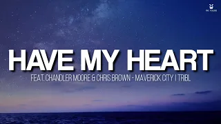 Have My Heart ft Chandler Moore & Chris Brown / Maverick City | TRIBL