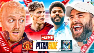 FA CUP Semi-Final! COVENTRY vs MAN UTD | Pitch Side LIVE!