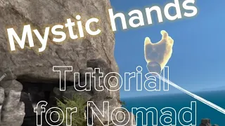 Mystic Hands Tutorial for blade an sorcery Nomad