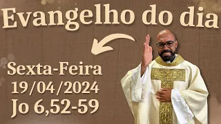 EVANGELHO DO DIA – 19/04/2024 - HOMILIA DIÁRIA – LITURGIA DE HOJE - EVANGELHO DE HOJE -PADRE GUSTAVO