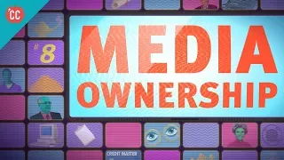 Media Ownership: Crash Course Media Literacy #8