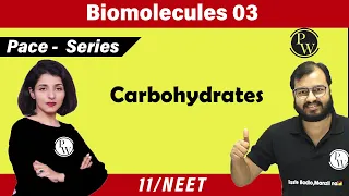 Biomolecules 03 | Carbohydrates | Class 11 | NEET | PACE Series