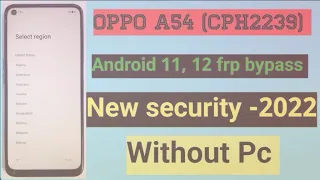 OPPO A54 FRP BYPASS 100% EASY WITHOUT PC ANDROID 11/12 | OPPO A54 GOOGLE ACCOUNT BYPASS |