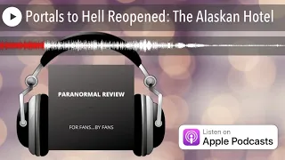 Portals to Hell Reopened: The Alaskan Hotel