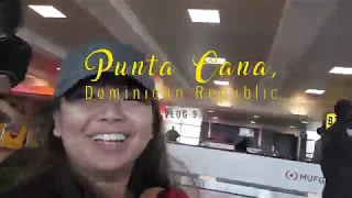 Punta Cana, Dominican Republic | Summer Vlog 2018 |