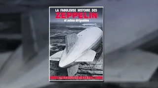 La fabuleuse histoire des Zeppelin - Film documentaire