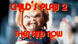 CHILD´S PLAY 2 (1990) THEN AND NOW -  ALL CAST