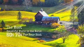 The Most Beautiful Music in the World For Your Heat - Oldies but Goodies 50s 60s 70s