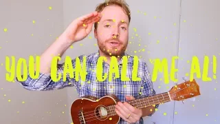 YOU CAN CALL ME AL - PAUL SIMON (EASY UKULELE TUTORIAL!)