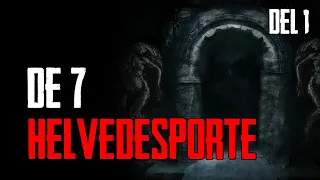 De 7 Helvedesporte (Del 1) Dansk Creepypasta