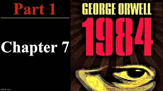 1984 - George Orwell - Part 1 - Chapter 7