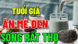 Tuổi Già, Lấy 1 NẮM "MÈ ĐEN" Làm Theo Cách Này, SỐNG RẤT THỌ - SẠCH GAN KHỎE THẬN, NGỦ NGON TỚI SÁNG